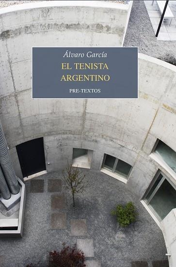 EL TENISTA ARGENTINO | 9788417143596 | GARCÍA, ÁLVARO | Llibreria Online de Vilafranca del Penedès | Comprar llibres en català