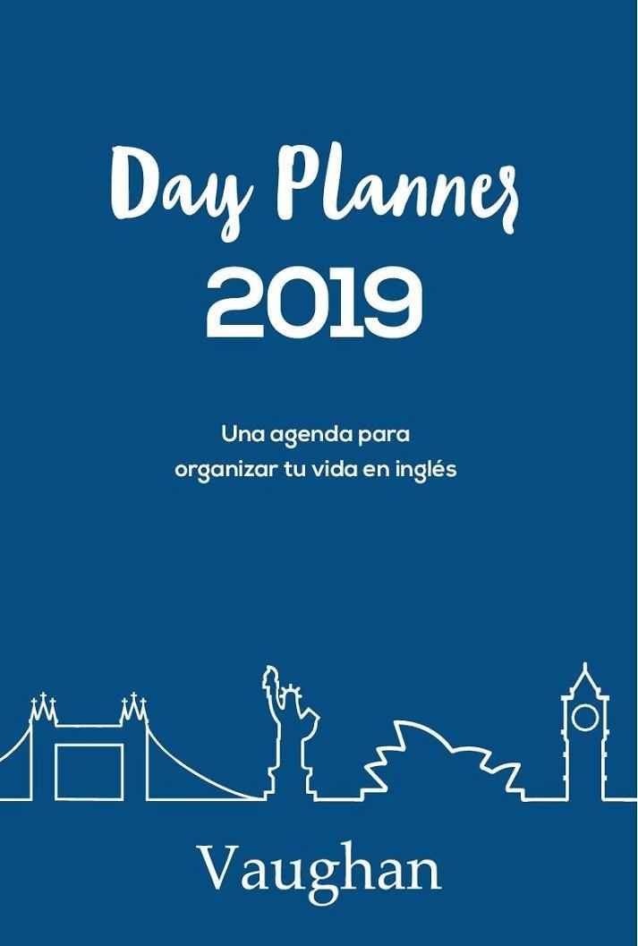 DAY PLANNER 2019 | 9788416667352 | NOWICKI, JULIA | Llibreria L'Odissea - Libreria Online de Vilafranca del Penedès - Comprar libros