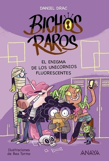 BICHOS RAROS 1: EL ENIGMA DE LOS UNICORNIOS FLUORESCENTES | 9788469847190 | DRAC, DANIEL | Llibreria L'Odissea - Libreria Online de Vilafranca del Penedès - Comprar libros