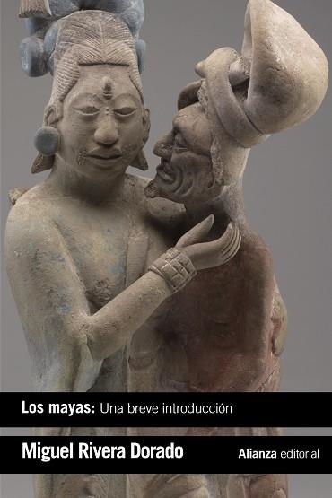 LOS MAYAS UNA BREVE INTRODUCCIÓN | 9788491812234 | RIVERA DORADO, MIGUEL | Llibreria Online de Vilafranca del Penedès | Comprar llibres en català