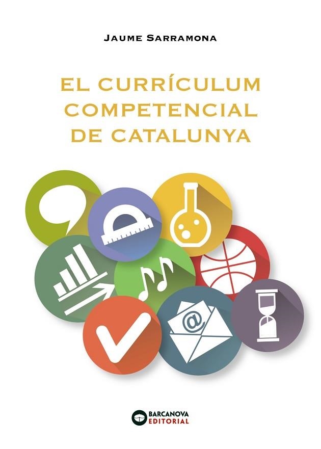 EL CURRRÍCULUM COMPETENCIAL DE CATALUNYA | 9788448946982 | SARRAMONA, JAUME | Llibreria Online de Vilafranca del Penedès | Comprar llibres en català