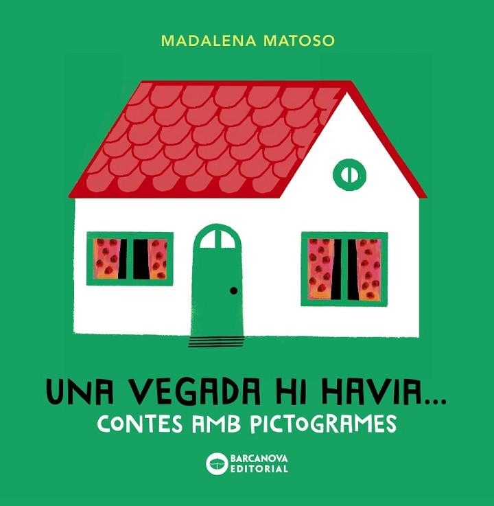 UNA VEGADA HI HAVIA CONTES AMB PICTOGRAMES | 9788448946623 | MATOSO, MADALENA | Llibreria Online de Vilafranca del Penedès | Comprar llibres en català