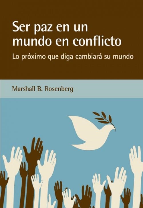 SER PAZ EN UN MUNDO EN CONFLICTO | 9788415053842 | ROSENBERG, MARSHALL B. | Llibreria L'Odissea - Libreria Online de Vilafranca del Penedès - Comprar libros