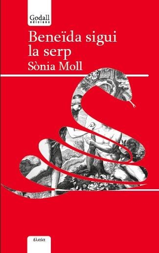 BENEÏDA SIGUI LA SERP | 9788494840753 | MOLL GAMBOA, SÒNIA | Llibreria Online de Vilafranca del Penedès | Comprar llibres en català