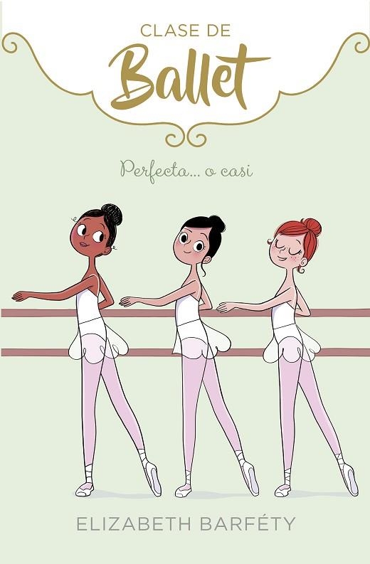 CLASE DE BALLET 2 PERFECTA O CASI | 9788417460419 | BARFETY, ELIZABETH | Llibreria Online de Vilafranca del Penedès | Comprar llibres en català