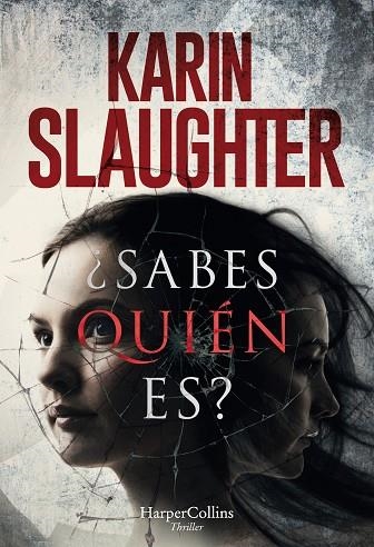 SABES QUIÉN ES | 9788491393207 | SLAUGHTER, KARIN | Llibreria L'Odissea - Libreria Online de Vilafranca del Penedès - Comprar libros