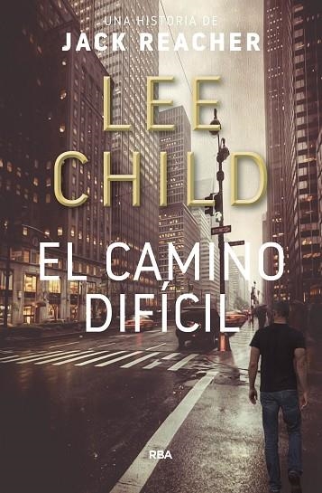 EL CAMINO DIFÍCIL | 9788490568057 | CHILD , LEE | Llibreria Online de Vilafranca del Penedès | Comprar llibres en català