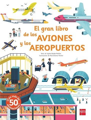 EL GRAN LIBRO DE LOS AVIONES Y LOS AEROPUERTOS | 9788491073208 | BAUMANN, ANNE-SOPHIE | Llibreria Online de Vilafranca del Penedès | Comprar llibres en català