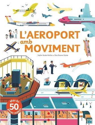 L'AEROPORT AMB MOVIMENT | 9788466144162 | BORDET-PETILLON, SOPHIE | Llibreria Online de Vilafranca del Penedès | Comprar llibres en català