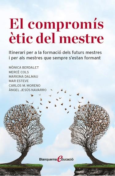 EL COMPROMÍS ÈTIC DEL MESTRE | 9788491360667 | DALMAU MONTALÀ, MARIONA/COLS CATASUS, MERCÈ/MORENO PÉREZ, CARLOS MARIA/NAVARRO GUAREÑO, ÀNGEL JESÚS/ | Llibreria Online de Vilafranca del Penedès | Comprar llibres en català