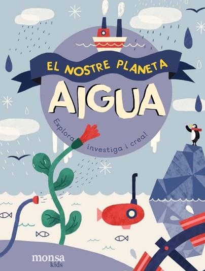 EL NOSTRE PLANETA  AIGUA | 9788416500857 | AA VV | Llibreria Online de Vilafranca del Penedès | Comprar llibres en català