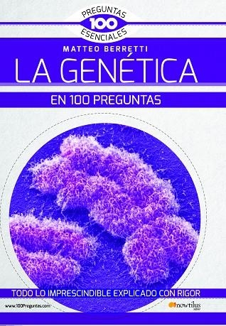 LA GENETICA EN 100 PREGUNTAS | 9788499678658 | BERRETTI, MATTEO | Llibreria Online de Vilafranca del Penedès | Comprar llibres en català