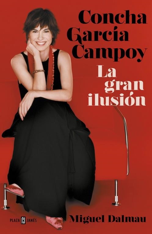 CONCHA GARCÍA CAMPOY LA GRAN ILUSIÓN | 9788401021787 | DALMAU, MIGUEL | Llibreria L'Odissea - Libreria Online de Vilafranca del Penedès - Comprar libros