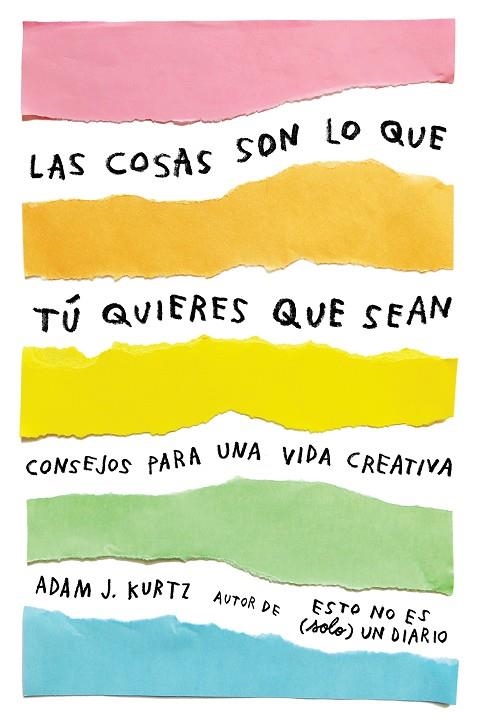 LAS COSAS SON LO QUE TU QUIERES QUE SEAN | 9788401021299 | KURTZ, ADAM J. | Llibreria Online de Vilafranca del Penedès | Comprar llibres en català