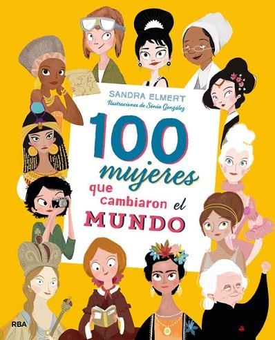 100 MUJERES QUE CAMBIARON EL MUNDO | 9788427215023 | ELMERT , SANDRA/GONZALEZ AREVALO, SONIA | Llibreria Online de Vilafranca del Penedès | Comprar llibres en català