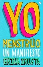 YO MENSTRÚO | 9788416673735 | IRUSTA, ERIKA | Llibreria Online de Vilafranca del Penedès | Comprar llibres en català