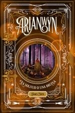 ARIANWYN 2 LA SOLITUD D'UNA BRUIXA | 9788424661458 | NICOL, JAMES | Llibreria Online de Vilafranca del Penedès | Comprar llibres en català