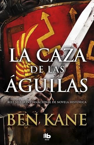 LA CAZA DE LAS ÁGUILAS (ÁGUILAS DE ROMA 2) | 9788490706862 | KANE, BEN | Llibreria Online de Vilafranca del Penedès | Comprar llibres en català