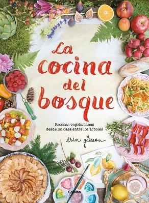 LA COCINA DEL BOSQUE | 9788417338244 | GLEESON, ERIN | Llibreria Online de Vilafranca del Penedès | Comprar llibres en català