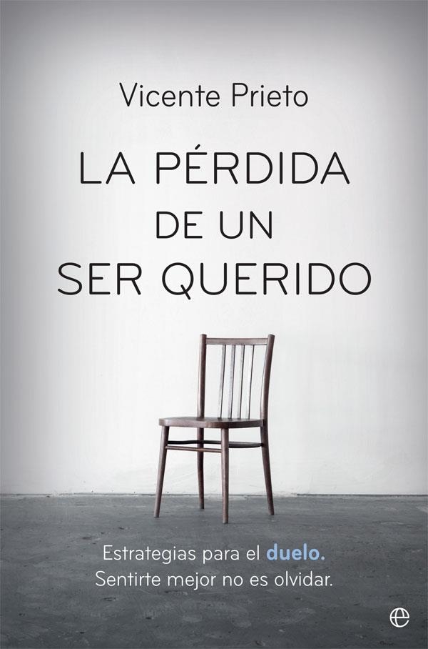 LA PERDIDA DE UN SER QUERIDO | 9788491643821 | PRIETO, VICENTE | Llibreria Online de Vilafranca del Penedès | Comprar llibres en català