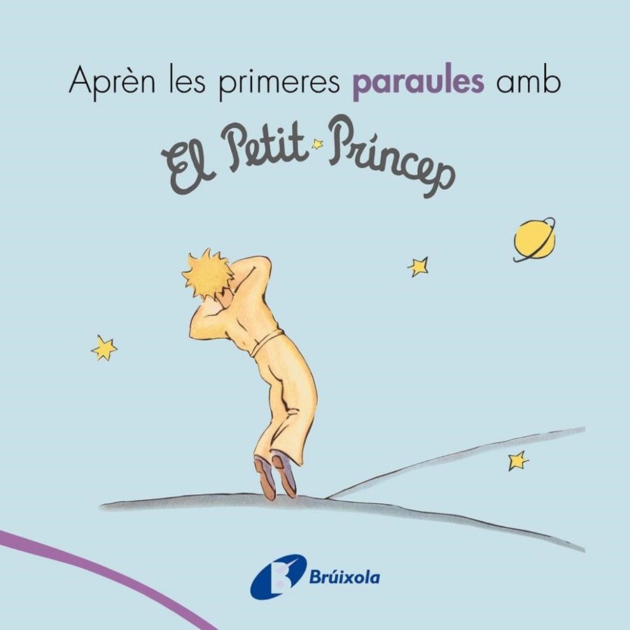 APRÈN LES PRIMERES PARAULES AMB EL PETIT PRÍNCEP | 9788499069418 | DE SAINT-EXUPÉRY, ANTOINE | Llibreria L'Odissea - Libreria Online de Vilafranca del Penedès - Comprar libros