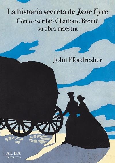 LA HISTORIA SECRETA DE JANE EYRE | 9788490654798 | PFORDRESHER, JOHN | Llibreria Online de Vilafranca del Penedès | Comprar llibres en català