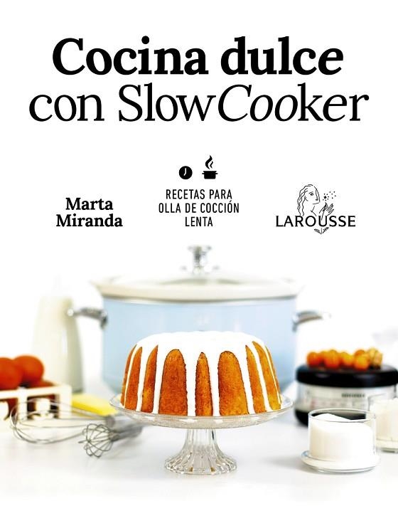 COCINA DULCE CON SLOW COOKER | 9788417273644 | MIRANDA ARBIZU, MARTA | Llibreria Online de Vilafranca del Penedès | Comprar llibres en català