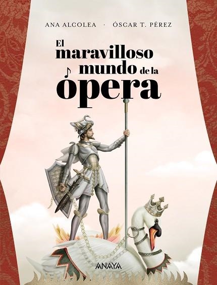 EL MARAVILLOSO MUNDO DE LA ÓPERA | 9788469847343 | ALCOLEA, ANA | Llibreria L'Odissea - Libreria Online de Vilafranca del Penedès - Comprar libros