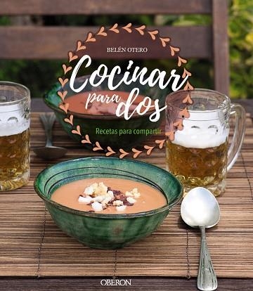 COCINAR PARA DOS. RECETAS PARA COMPARTIR | 9788441540521 | OTERO, BELÉN | Llibreria Online de Vilafranca del Penedès | Comprar llibres en català