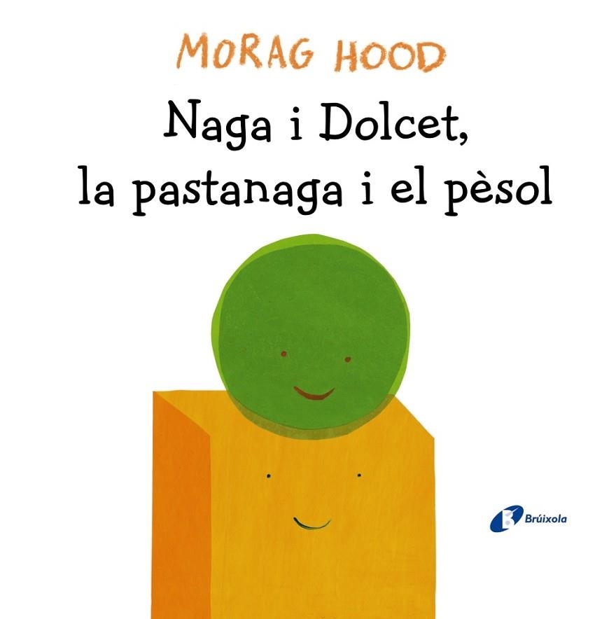 NAGA I DOLCET LA PASTANAGA I EL PÈSOL | 9788499069128 | HOOD, MORAG | Llibreria L'Odissea - Libreria Online de Vilafranca del Penedès - Comprar libros