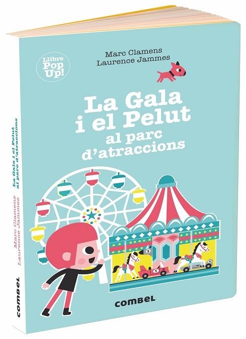 LA GALA I EL PELUT AL PARC D'ATRACCIONS | 9788491014041 | CLAMENS, MARC; JAMMES, LAURENCE | Llibreria Online de Vilafranca del Penedès | Comprar llibres en català