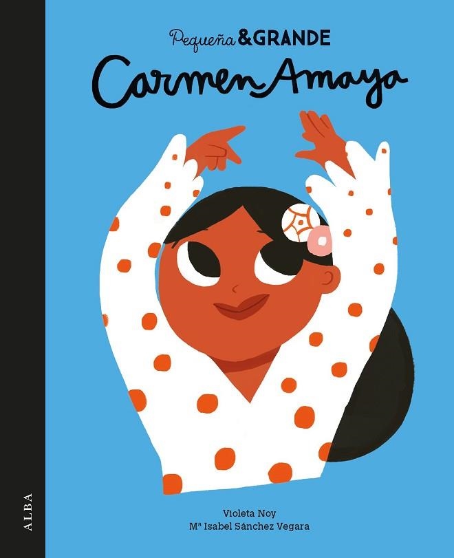 PEQUEÑA & GRANDE CARMEN AMAYA | 9788490654972 | SÁNCHEZ VEGARA, Mª ISABEL | Llibreria Online de Vilafranca del Penedès | Comprar llibres en català