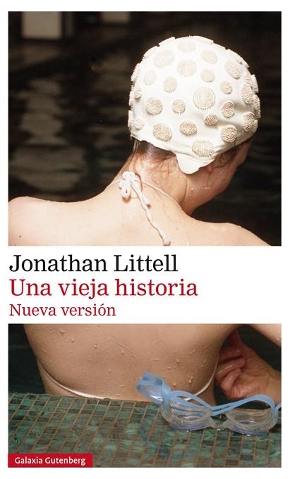 UNA VIEJA HISTORIA | 9788417355562 | LITTELL, JONATHAN | Llibreria Online de Vilafranca del Penedès | Comprar llibres en català