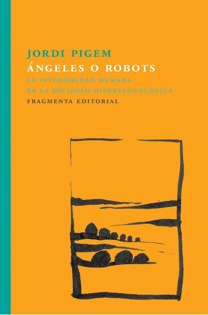 ÁNGELES O ROBOTS | 9788415518860 | PIGEM PÉREZ, JORDI | Llibreria Online de Vilafranca del Penedès | Comprar llibres en català