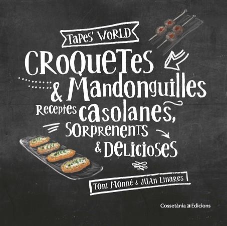 CROQUETES & MANDONGUILLES | 9788490347775 | MONNÉ CAMPAÑA, TONI | Llibreria Online de Vilafranca del Penedès | Comprar llibres en català