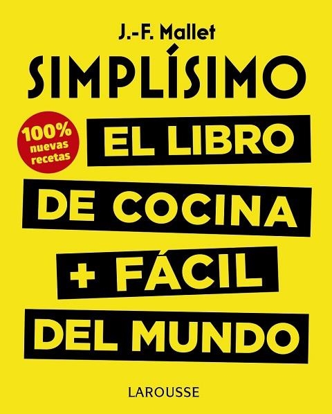 SIMPLÍSIMO EL LIBRO DE COCINA + FÁCIL DEL MUNDO. 100% RECETAS NUEVAS | 9788417273675 | MALLET, JEAN FRANÇOIS | Llibreria Online de Vilafranca del Penedès | Comprar llibres en català