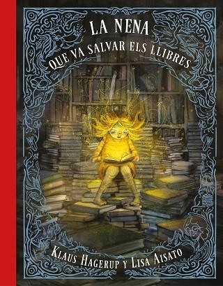 LA NENA QUE VA SALVAR ELS LLIBRES | 9788417424275 | AISATO, LISA/HAGERUP, KLAUS | Llibreria Online de Vilafranca del Penedès | Comprar llibres en català