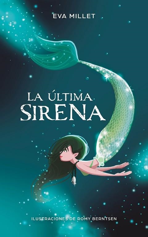 LA ÚLTIMA SIRENA | 9788417424251 | MILLET, EVA/BERNTSEN, ROMY | Llibreria Online de Vilafranca del Penedès | Comprar llibres en català