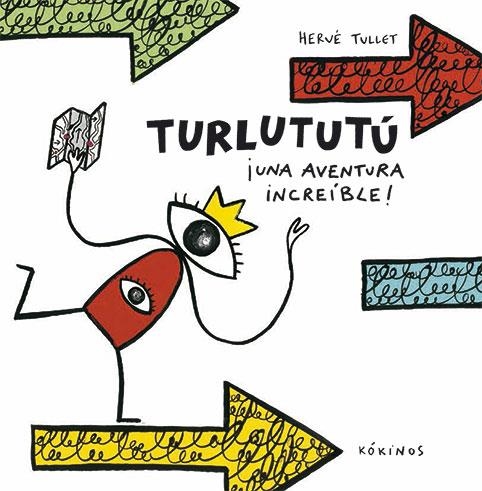 TURLUTUTÚ ¡UNA AVENTURA INCREÍBLE! | 9788417074074 | TULLET, HERVÉ | Llibreria Online de Vilafranca del Penedès | Comprar llibres en català