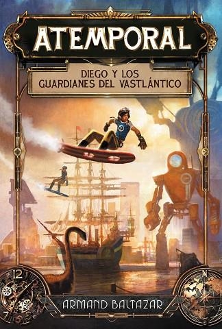 ATEMPORAL 1 DIEGO Y LOS GUARDIANES DEL VASTLÁNTICO | 9788417390662 | BALTAZAR, ARMAND | Llibreria Online de Vilafranca del Penedès | Comprar llibres en català