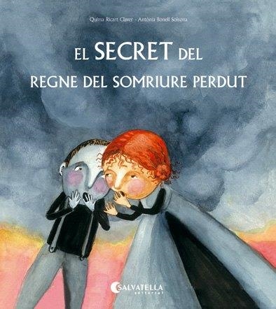 EL SECRET DEL REGNE DEL SOMRIURE PERDUT | 9788417091736 | RICART CLAVER, QUIMA/BONELL SOLSONA, ANTÒNIA | Llibreria Online de Vilafranca del Penedès | Comprar llibres en català