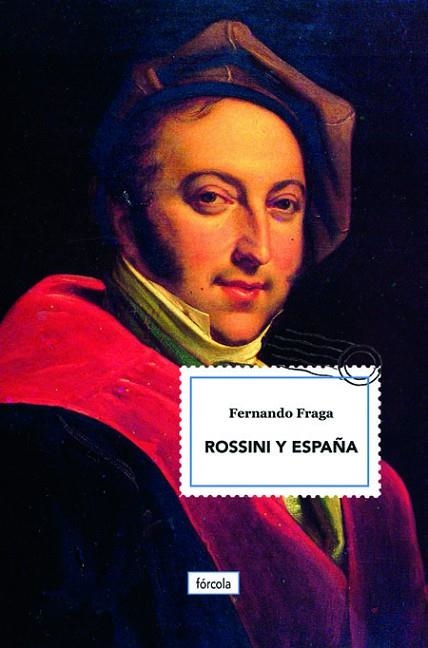 ROSSINI Y ESPAÑA | 9788417425234 | FRAGA SUÁREZ, FERNANDO | Llibreria Online de Vilafranca del Penedès | Comprar llibres en català