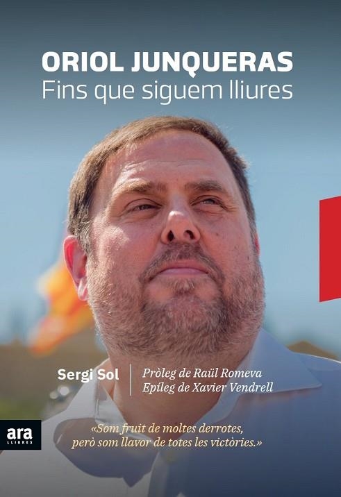 ORIOL JUNQUERAS FINS QUE SIGUEM LLIURES | 9788416915729 | SOL I BROS, SERGI | Llibreria Online de Vilafranca del Penedès | Comprar llibres en català