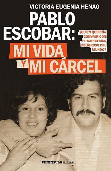 PABLO ESCOBAR MI VIDA Y MI CÁRCEL | 9788499427638 | HENAO, VICTORIA EUGENIA | Llibreria L'Odissea - Libreria Online de Vilafranca del Penedès - Comprar libros