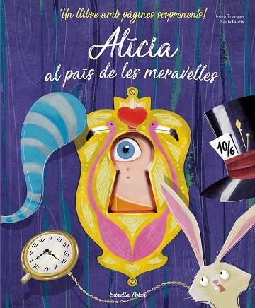 ALÍCIA AL PAÍS DE LES MERAVELLES | 9788491375999 | FABRIS, NADIA/TREVISAN, IRENA | Llibreria Online de Vilafranca del Penedès | Comprar llibres en català