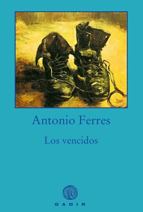 LOS VENCIDOS | 9788494945038 | FERRES, ANTONIO | Llibreria Online de Vilafranca del Penedès | Comprar llibres en català