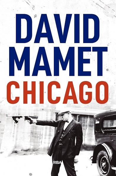 CHICAGO | 9788491871002 | MAMET , DAVID | Llibreria Online de Vilafranca del Penedès | Comprar llibres en català