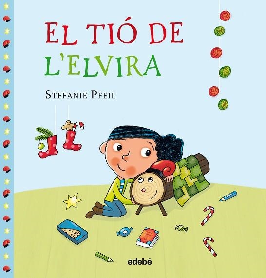 EL TIÓ DE L'ELVIRA | 9788468334974 | PFEIL, STEFANIE | Llibreria Online de Vilafranca del Penedès | Comprar llibres en català