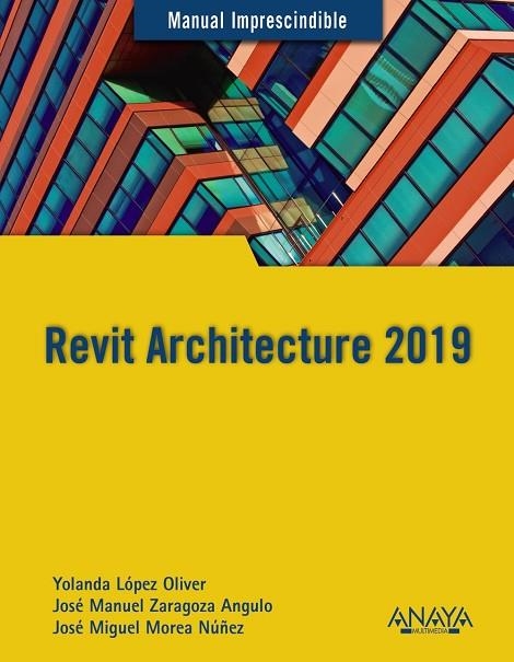 REVIT ARCHITECTURE 2019 | 9788441540637 | AA VV | Llibreria Online de Vilafranca del Penedès | Comprar llibres en català