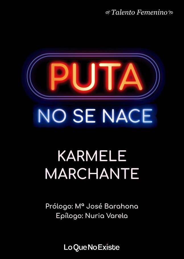 PUTA NO SE NACE | 9788494930119 | MARCHANTE, KARMELE | Llibreria Online de Vilafranca del Penedès | Comprar llibres en català